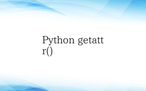 Python getattr()